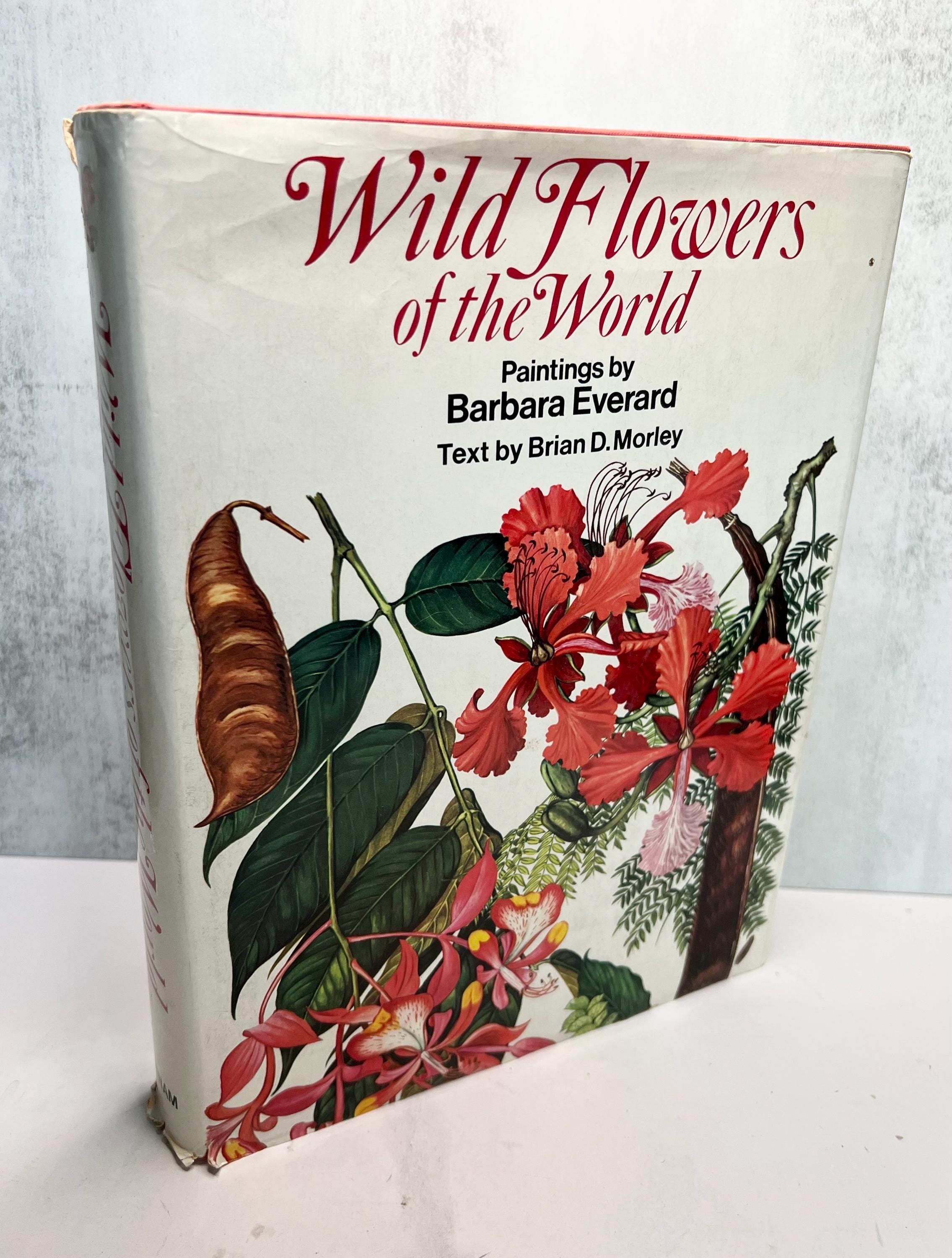 Wild Flowers of the World by Barbara Everard - Vintage 1970 Book