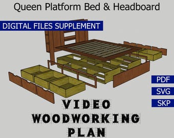 Queen Platform Bed and Headboard Video Woodworking Plan Digital Files Supplement