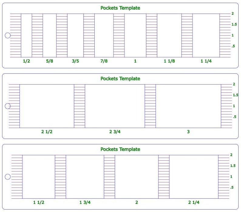 May include: Three diagrams showing different pocket templates with measurements in inches. The first diagram shows pockets with widths of 1/2, 5/8, 3/5, 7/8, 1, 1 1/8, and 1 1/4 inches. The second diagram shows pockets with widths of 2 1/2, 2 3/4, and 3 inches. The third diagram shows pockets with widths of 1 1/2, 1 3/4, 2, and 2 1/4 inches.
