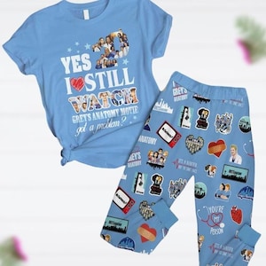 Grey&#39;s Anatomy T-Shirt And Pants, Yes I Still Watch Grey&#39;s Anatomy Movie Shirt, Pajamas Set, Meredith Grey Derek Shepherd Shirt