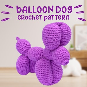 Puppy Amigurumi, Balloon Animal Dog Crochet PATTERN, Instant DOWNLOAD, Dog Balloon Animal Crochet Pattern, Birthday Gift, Amigurumi Lover