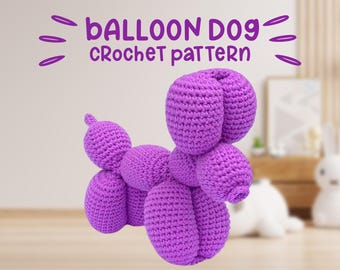 Puppy Amigurumi, Balloon Animal Dog Crochet PATTERN, Instant DOWNLOAD, Dog Balloon Animal Crochet Pattern, Birthday Gift, Amigurumi Lover