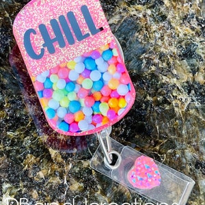 Chill Pill Medicine Nurse Sparkle Glitter Doctor RN Tech Teacher Nurse Badge Reel