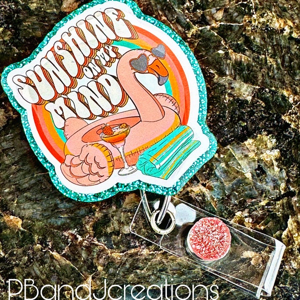 Summer Flamingo Pool Floatie Sunshine on my Mind Sparkle Glitter Doctor Nurse RN Tech Teacher Retractable Badge Reel