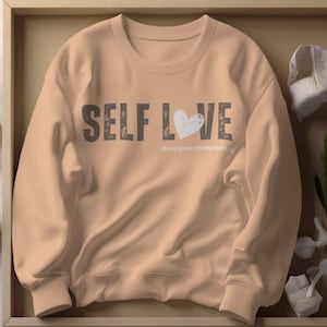 Self Love Crew Neck Sweatshirt Mental Health Affirmation Pullover Inspirational Cozy Hoodie Therapist Gift For Social Work