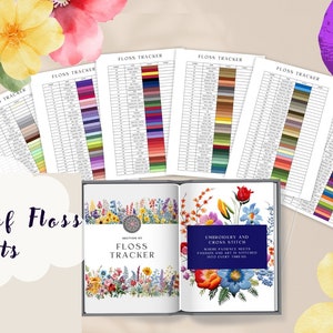 May include: A book titled "Floss Tracker" with 25 pages of floss charts for embroidery and cross stitch. The book is open to a page with a colorful floral design and the text "Embroidery and Cross Stitch" with a note about using the charts to track floss.
