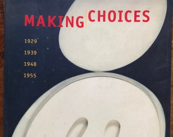 Making Choices 1929 1939 1948 1955