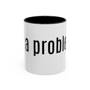 Accent Coffee Mug - Fun, Unique, Motivational Coffee Cup for Daily Use, Gift for Friends, Home Office Decor, Birthday Gift, Coffee Lover
