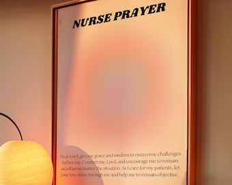 A Nurse's Prayer, Daily Reminder Art, Aura Print, Nurse Graduation Gifts, Wall Art Printables, Medical Physician Assistant Thank You