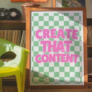 Create That Content, Motivational Art, Dorm Wall Decor, Gift for Friend, Eclectic Wall Art, Cute Home Decor, Funky Wall Art, Trendy Wall Art