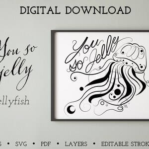 Jellyfish 1 | You so jelly. SVG, EPS, PNG Digital download illustration | Sea drawing | Ocean | Waves | Underwater | Floating