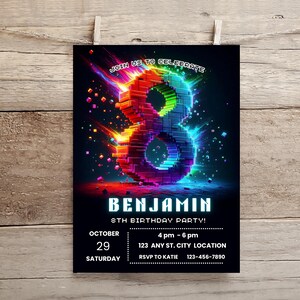 May include: A birthday party invitation card featuring a large, glowing, multi-colored pixelated number 8 against a black background. The text reads JOIN US TO CELEBRATE, BENJAMIN, 8TH BIRTHDAY PARTY, OCTOBER 29 SATURDAY, 4 pm - 6 pm, 123 ANY ST. CITY LOCATION, RSVP TO KATIE 123-456-7890.