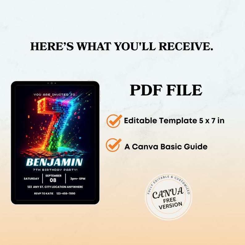 May include: A digital birthday invitation template featuring a large, glowing, multi-colored pixelated number seven. The text reads: HERE'S WHAT YOU'LL RECEIVE, PDF FILE, Editable Template 5 x 7 in, A Canva Basic Guide, and CANVA FREE VERSION.