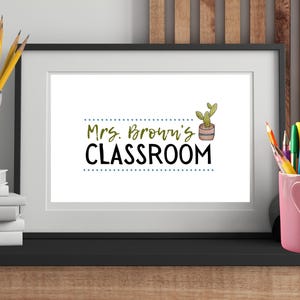 Cactus Classroom Wall Art, Teacher Door Sign, Personalized Teacher Gift, Printable Cactus Wall Art, Instant Download