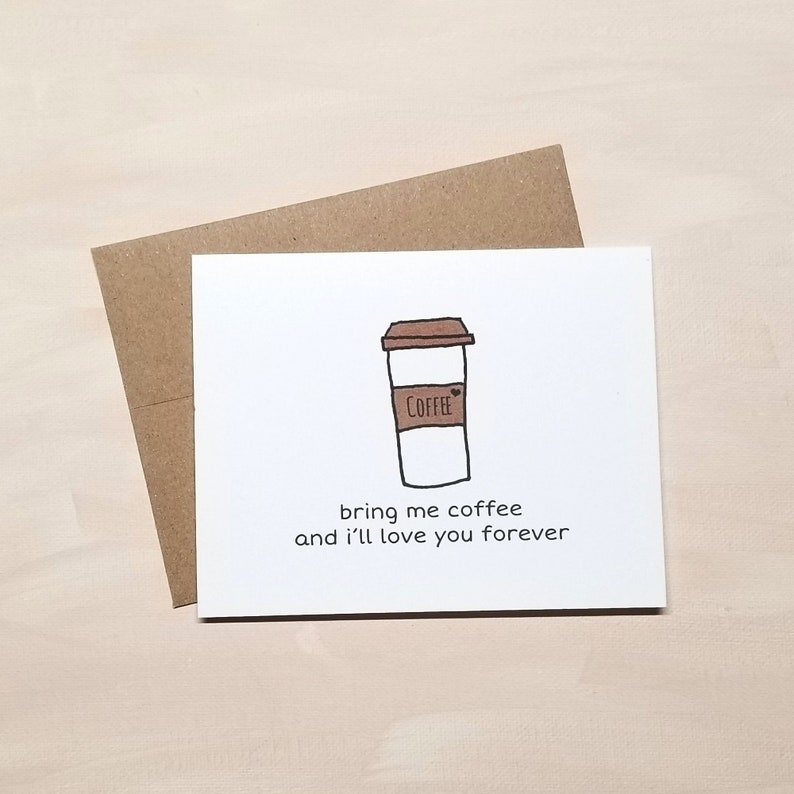 Bring Me Coffee and I'll Love You Forever Card | VLHamlinDesign Bring Me Coffee and I'll Love You Forever Card | VLHamlinDesign