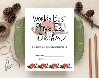 Teacher Appreciation Certificate, World's Best Phys Ed Teacher Certificate, Printable Certificate for Gym Teacher, Instant Download