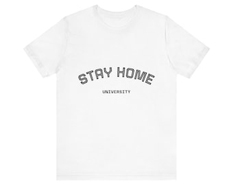 Camiseta "Stay Home University" | Camiseta com texto minimalista para estudantes universitários