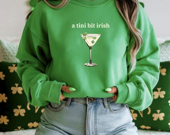 Dirty St Patricks Day Crewneck Sweatshirt, Tini Bit Irish