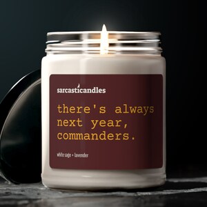 Next Year Commanders Candle / Washington Commanders Candle / Football Gift / Funny Gift / Sarcastic / Humor / 100% Natural Soy Candle