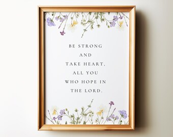 Sztuka ścienna z wersetem biblijnym, botaniczny minimalistyczny wystrój domu chrześcijańskiego, Psalm 31:24 Bądź silny i weź serce Inspirująca sztuka z Pisma Świętego