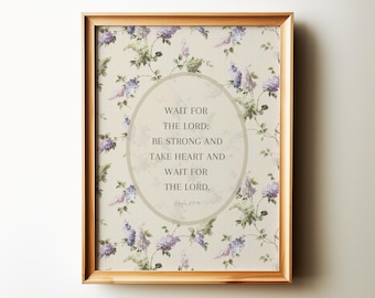 Bible Verse Wall Art, Vintage Botanical Christian Home Decor, Wait for the Lord; be strong Psalm 27:14 Scripture Art Printable