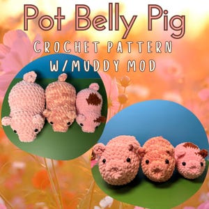 以下が含まれることがあります： 画像には、「Pot Belly Pig Crochet Pattern W/Muddy Mod」というテキストとともに、ポットベリーピッグの編み物パターンが写っています。さまざまな色合いのピンク色のぬいぐるみ豚がいくつかあり、茶色の斑点があるものもあります。豚は緑と青の背景に表示されています。