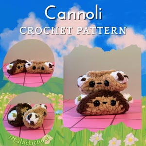 May include: Crocheted cannoli pattern with the text "Cannoli CROCHET PATTERN". The image shows multiple crocheted cannoli in brown, tan, and white, with black button eyes. The background is a pink grid with a blue sky.