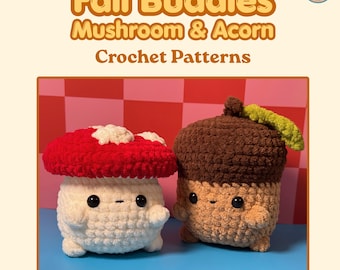 Fall Buddies | Acorn | Mushroom | Crochet Patterns