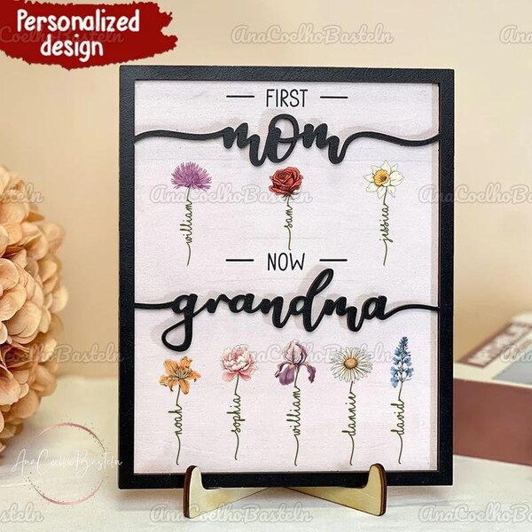 Personalized First Mom Now Grandma Wooden Sign, Birth Month Flowers Board Sign, Mother's Day Gift, Gift For Grandma Mimi Gigi