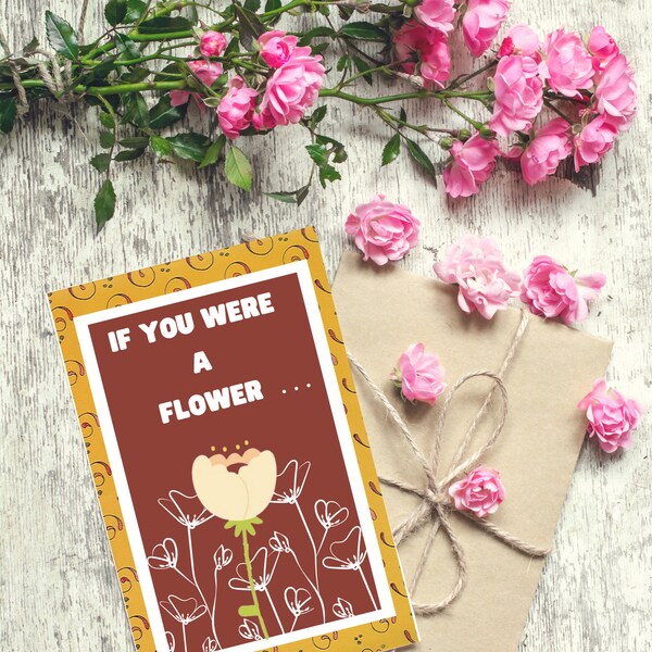 Print Your Own Greeting Card: Mother's Day "If You Were a Flower I Would Pick You" (Pun, Bee, Flower) Envelope template is included Download