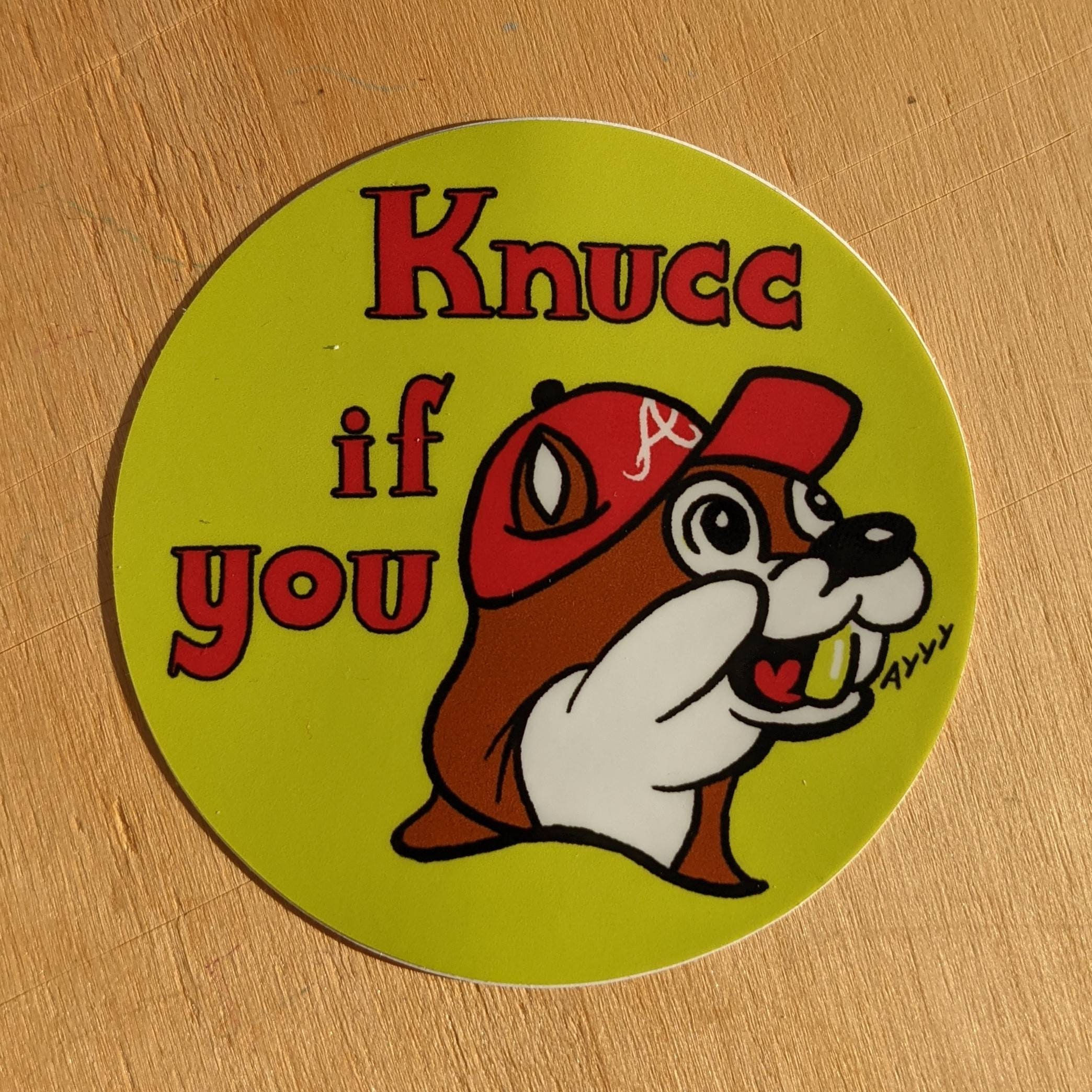 Knucc If You Bucc - round vinyl sticker 3x3 inches