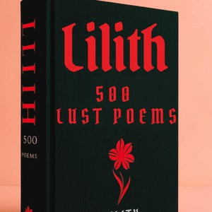 Lilith Lust Poem: Lascivious Lilith Demon, Lust Goddnes Study, Spicy Poems Grimoire + Guide How to Use