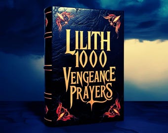 Vengeance Lilith invocations: Dark Demon Invocations for Do Revenge - Lilith Prayers Revenge Power - Pagan Rituals - Mythology Devotions