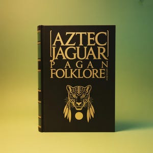 May include: A black hardcover book with the title "Aztec Jaguar Pagan Folklore" in gold lettering. The cover features a jaguar illustration. The spine has gold detailing. The background is a green to yellow gradient.