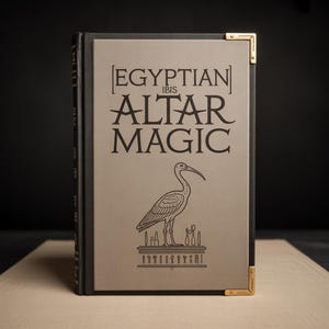 May include: A hardcover book titled "Egyptian Ibis Altar Magic" with a beige cover and black text. The cover features an illustration of an ibis bird and hieroglyphs. The book has gold corner protectors.