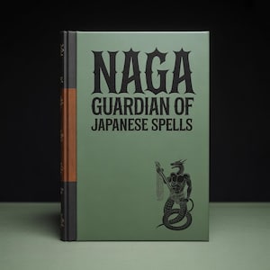 May include: A hardback book titled "NAGA Guardian of Japanese Spells" with a green cover. The cover features black text and a black illustration of a Naga. The spine is dark gray and brown.