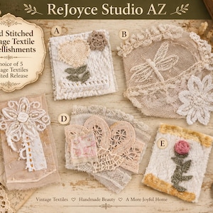 May include: Five hand-stitched vintage textile embellishments labeled A through E. Item A features a crochet flower, B a lace dragonfly, C a beaded floral applique, D layered lace hearts, and E a small pink rose with green leaves.