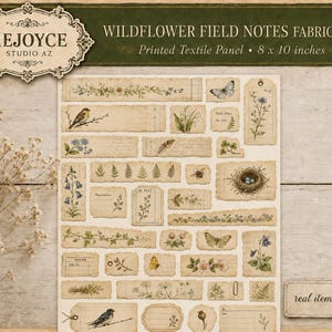 May include: A cream-colored fabric sheet featuring various printed botanical and nature-themed illustrations, including birds, butterflies, nests, and ferns. The text reads REJOYCE STUDIO AZ, WILDFLOWER FIELD NOTES FABRIC SHEET, and 8 x 10 inches.