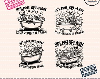 Funny Skeleton Bath SVG: Splish Splash Opinion Trash (Digital Download)