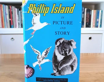 Phillip Island in Picture and Story Joshua Wickett Gliddon Hardcover 1977