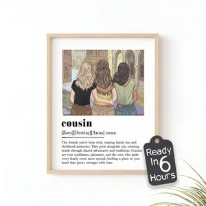 Definition | Cousin Custom Print for Family Gift | Personalized Friend Portrait, Best Love Wall Decor, Unique Kinship Keepsake, Memories Art