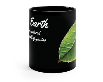 Leaf Black Coffee Mug. Aesthetic Nature. Inspiring Phrase. Peaceful design. Relaxed design. Afirmation quote. Nature perspective. 11oz