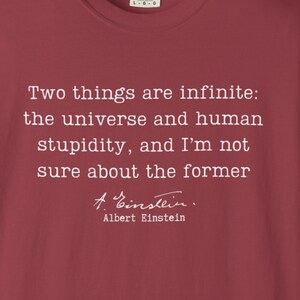 Funny Albert Einstein Quote T-Shirt: Sarcastic Humor Graphic Tee