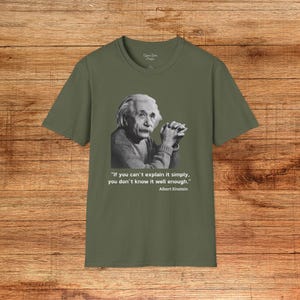 Einstein Quote Unisex Softstyle T-Shirt, Science Gift, Physics Tee, STEM Shirt, Teacher Appreciation Gift, Gift for Him of Her