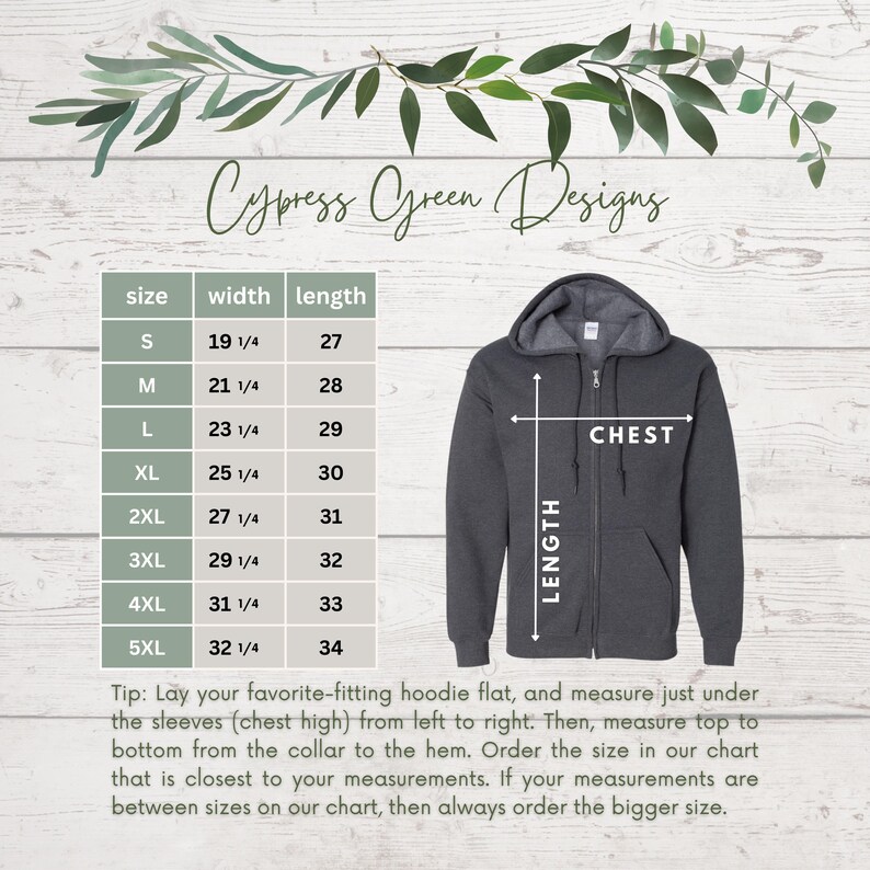 May include: A size chart for hoodies with measurements in inches. The chart shows the width and length of the hoodie in inches for sizes S through 5XL. The chart is labeled "Cypress Green Designs".