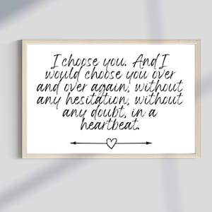 I choose you and I&#39;ll keep choosing you Wall Decor, Wedding Sign, Bedroom Wall Art, Home Decor, Love Sign, Love Quote, Printable