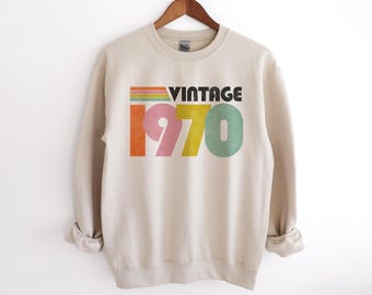 Vintage 1970 Sweatshirt 56th Birthday Gifts for Women 56th Birthday Gift for Mom Birthday Sweaters Unique Gift for Best Friends Born in 1970