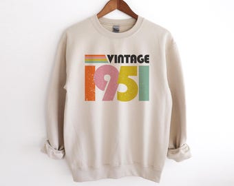 Vintage 1951 Sweatshirt 75th Birthday Gifts for Women 75th Birthday Gift for Mom Birthday Sweaters Unique Gift for Best Friends Born in 1951