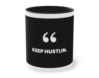 Houd Hustlin' motiverende mok - 11 oz | Inspirerende koffiekopje | Kantoorinrichting