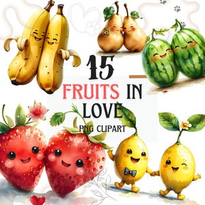 15 Fruits in Love PNG Clipart, Cute Fruit Couples for Valentine's Day Weddings Scrapbooking DIY Projects Sublimation Fruits, Romantic Fruit